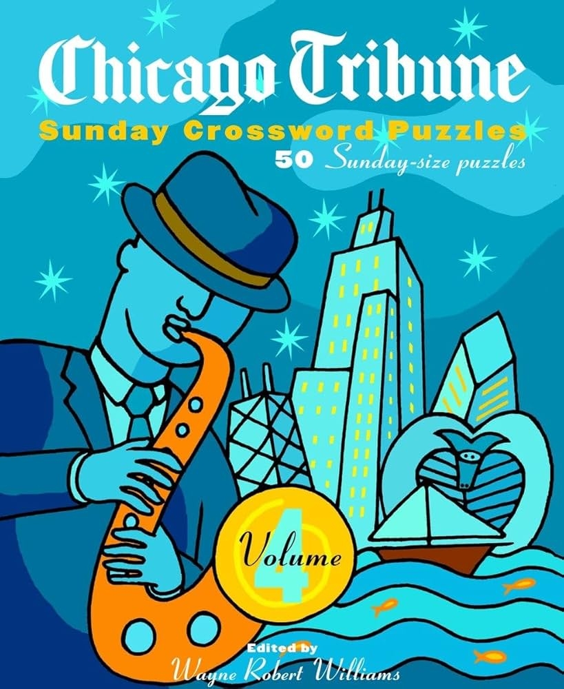 Chicago Tribune Sunday Crossword Puzzles Volume 4 Williams Wayne Robert 9780812935622 Amazon Books