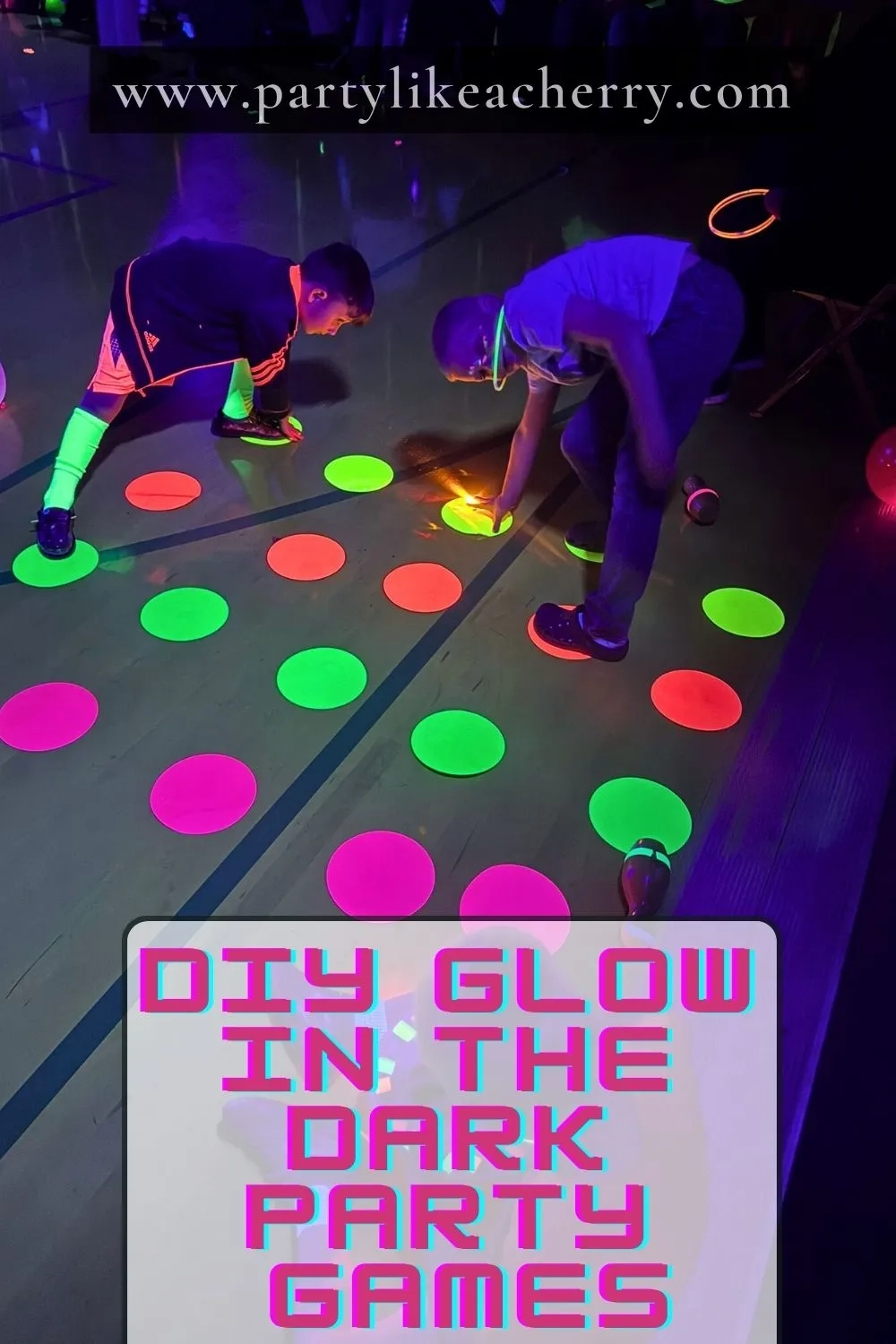 DIY Glow In The Dark Party Games Party Like A Cherry