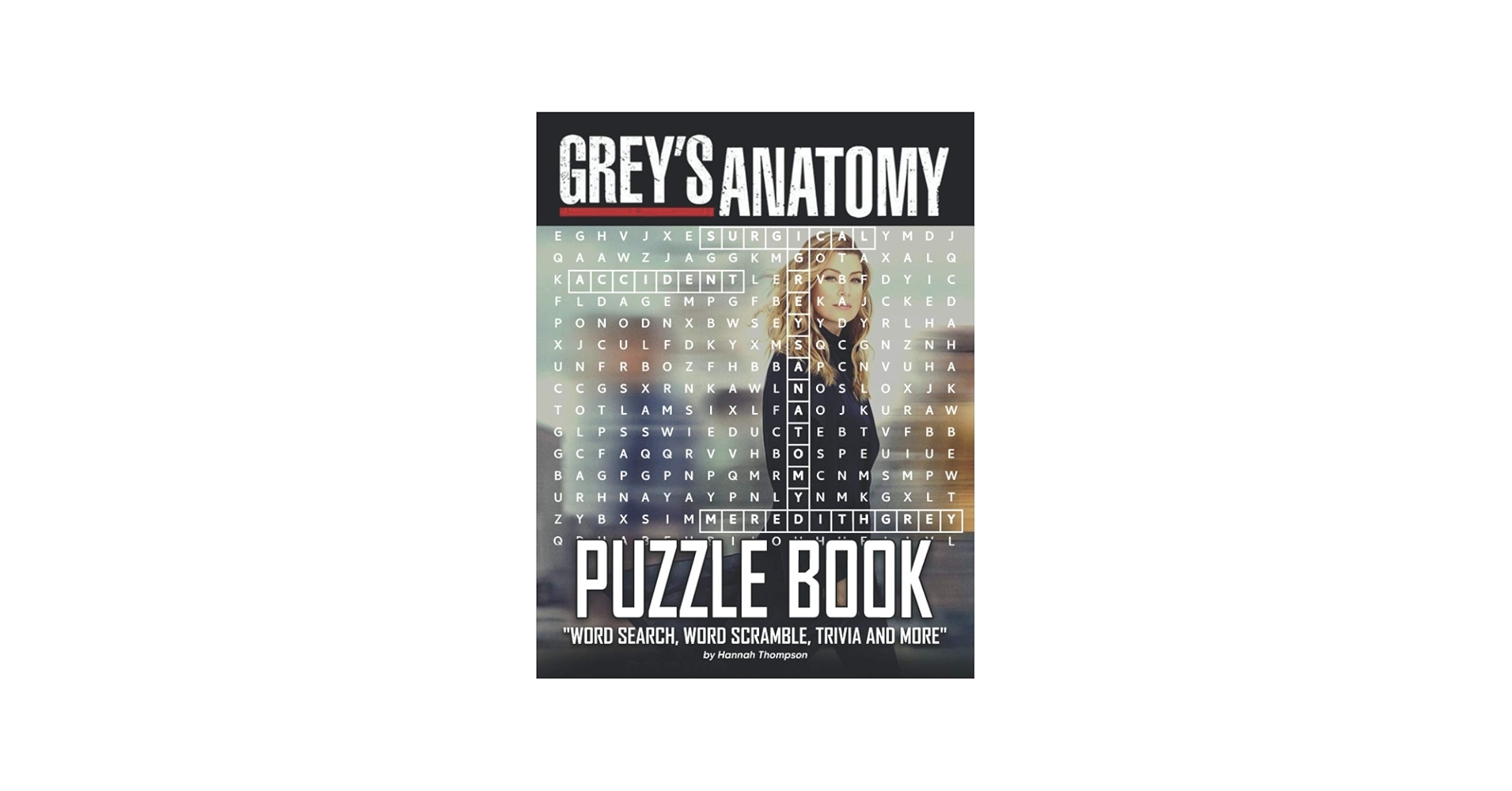 Grey s Anatomy Puzzle Book Grey s Anatomy Crossword Word Search Word Scrambles Missing Letters Trivia Questions For Learning And Playing Thompson Hannah 9798550238271 Amazon Books