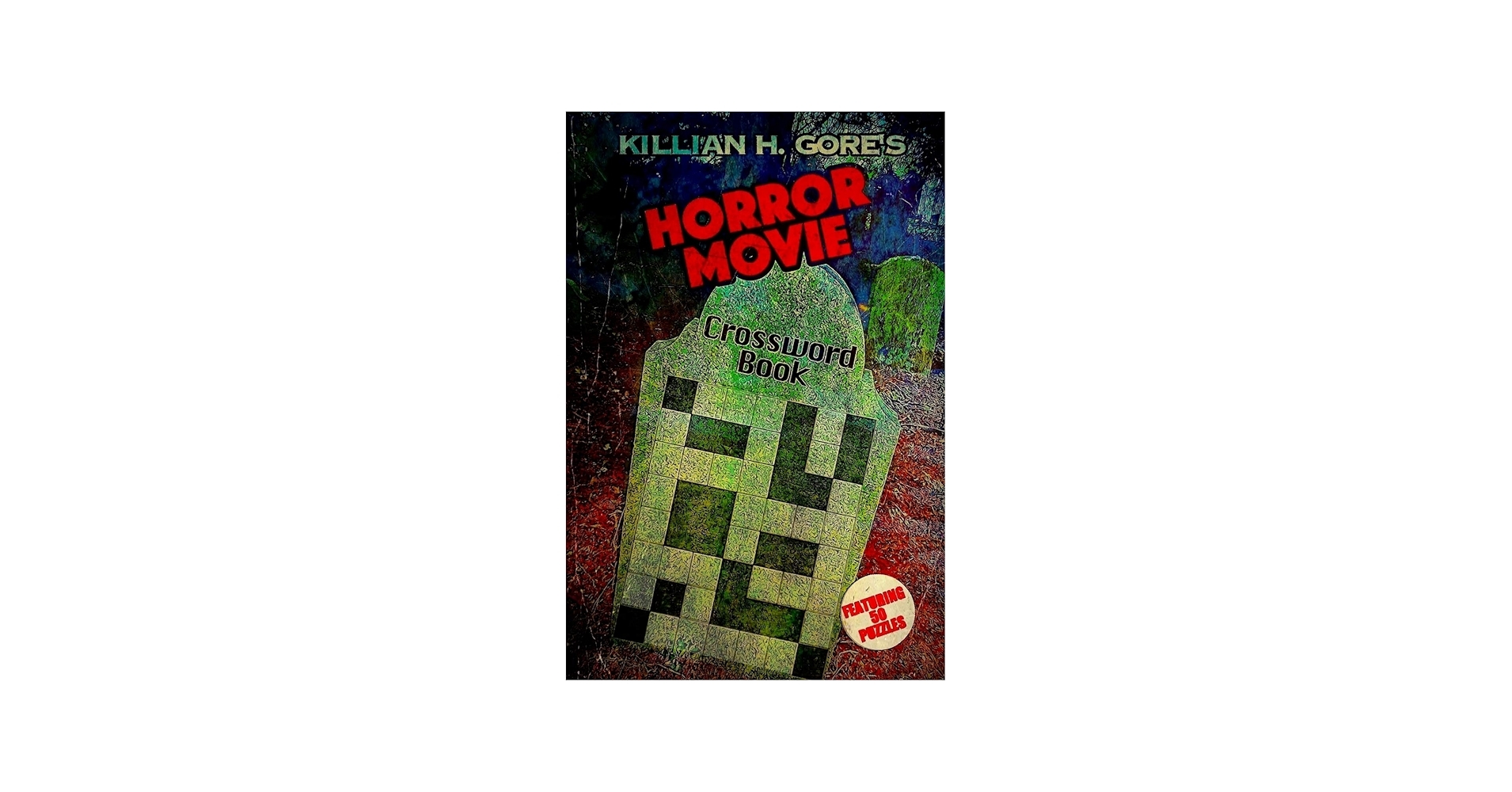 Horror Movie Crossword Book Gore Killian H 9781724856234 Amazon Books