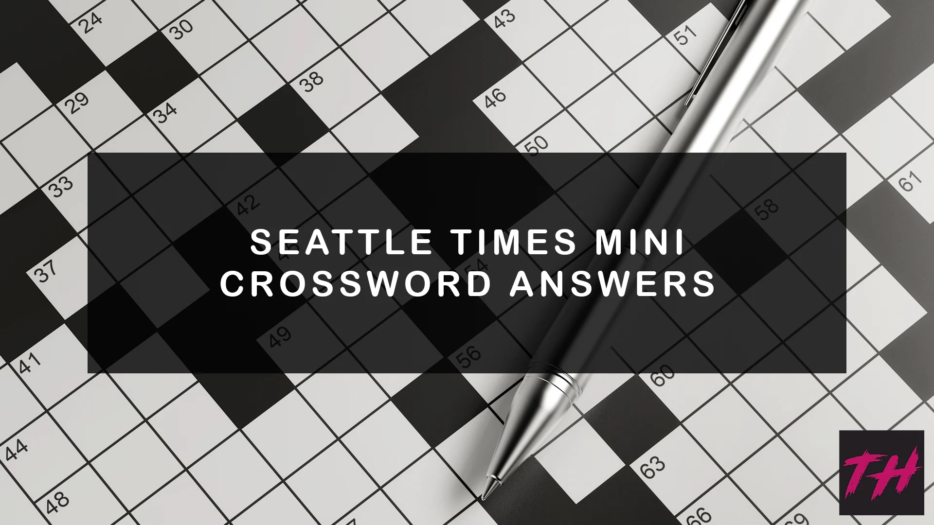 Seattle Times New Crossword Answers Today UPDATED Try Hard Guides